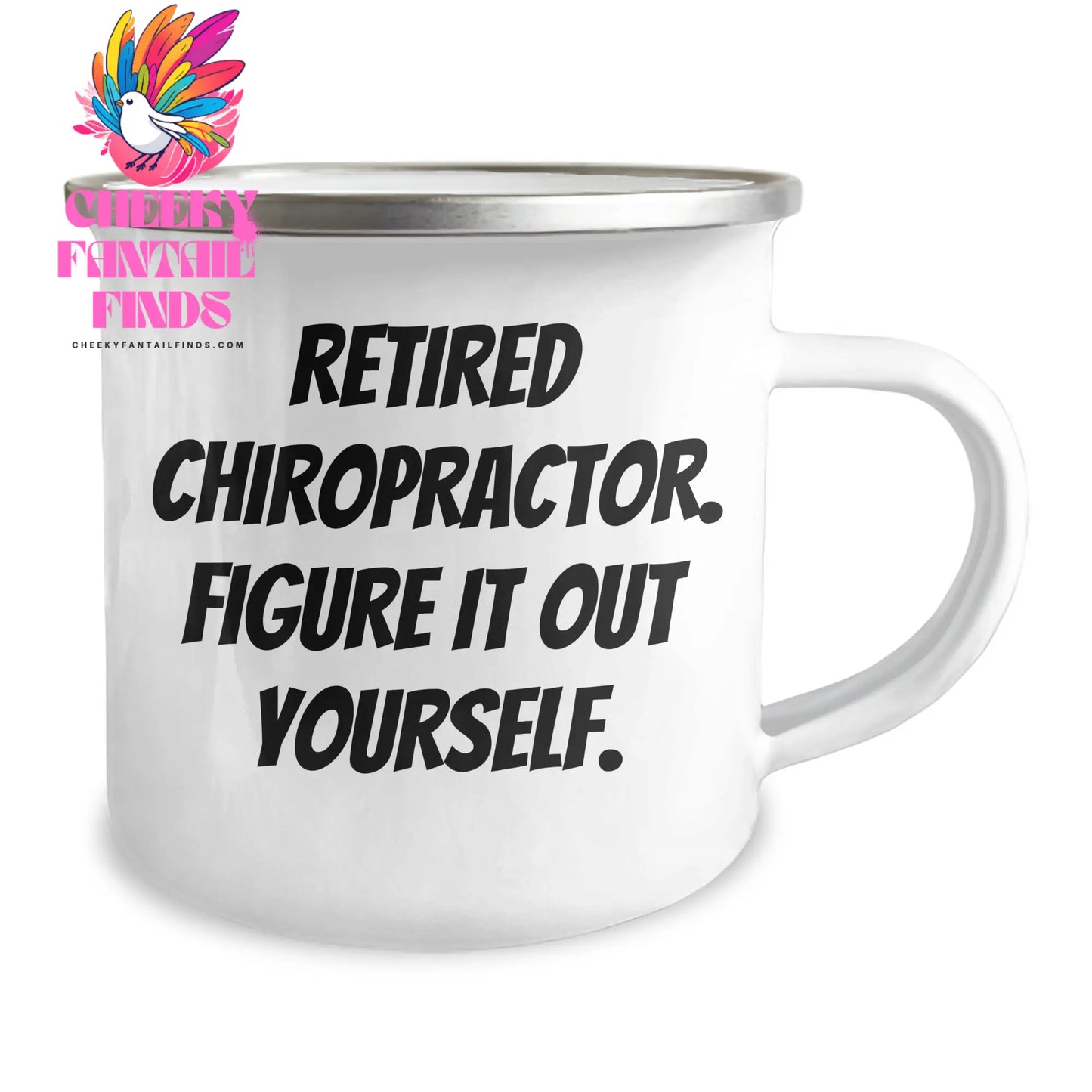 Chiropractor Humor Gifts from Men for Chiropractor Father's Day Camping Mug, 'Retired Chiropractor. Figure It Out Yourself.' - Chiropractor Appreciation - Image 2