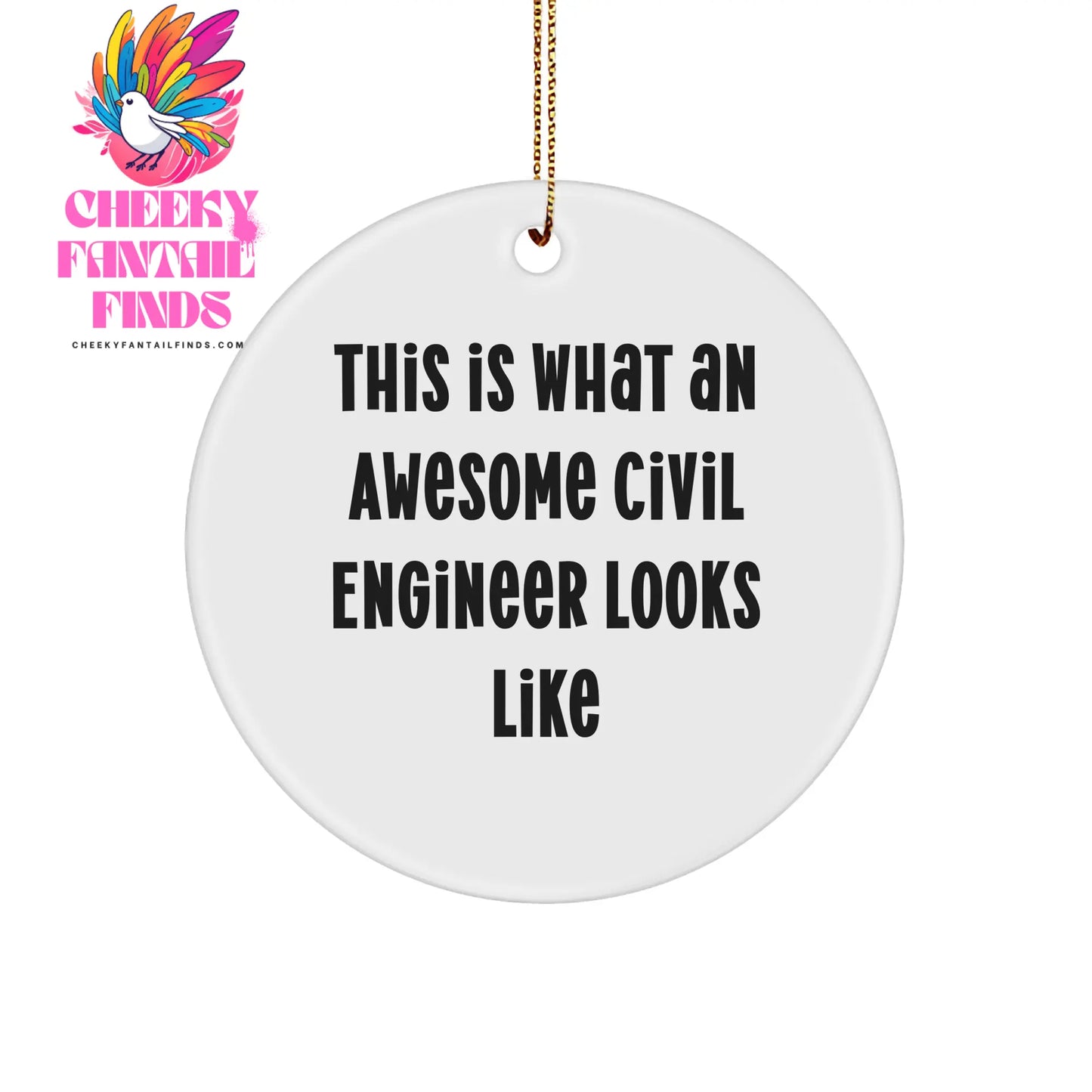 Civil Engineer Gifts from Friends - 'This Is What An Awesome Civil Engineer Looks Like' Christmas Circle Ornament - Image 1