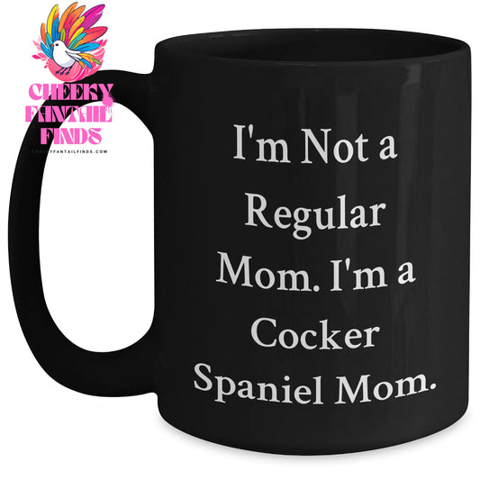 Cockers Spaniel Dog Mom Funny Quote Black Coffee Mug Gifts for Dad on Father's Day from Family - Main