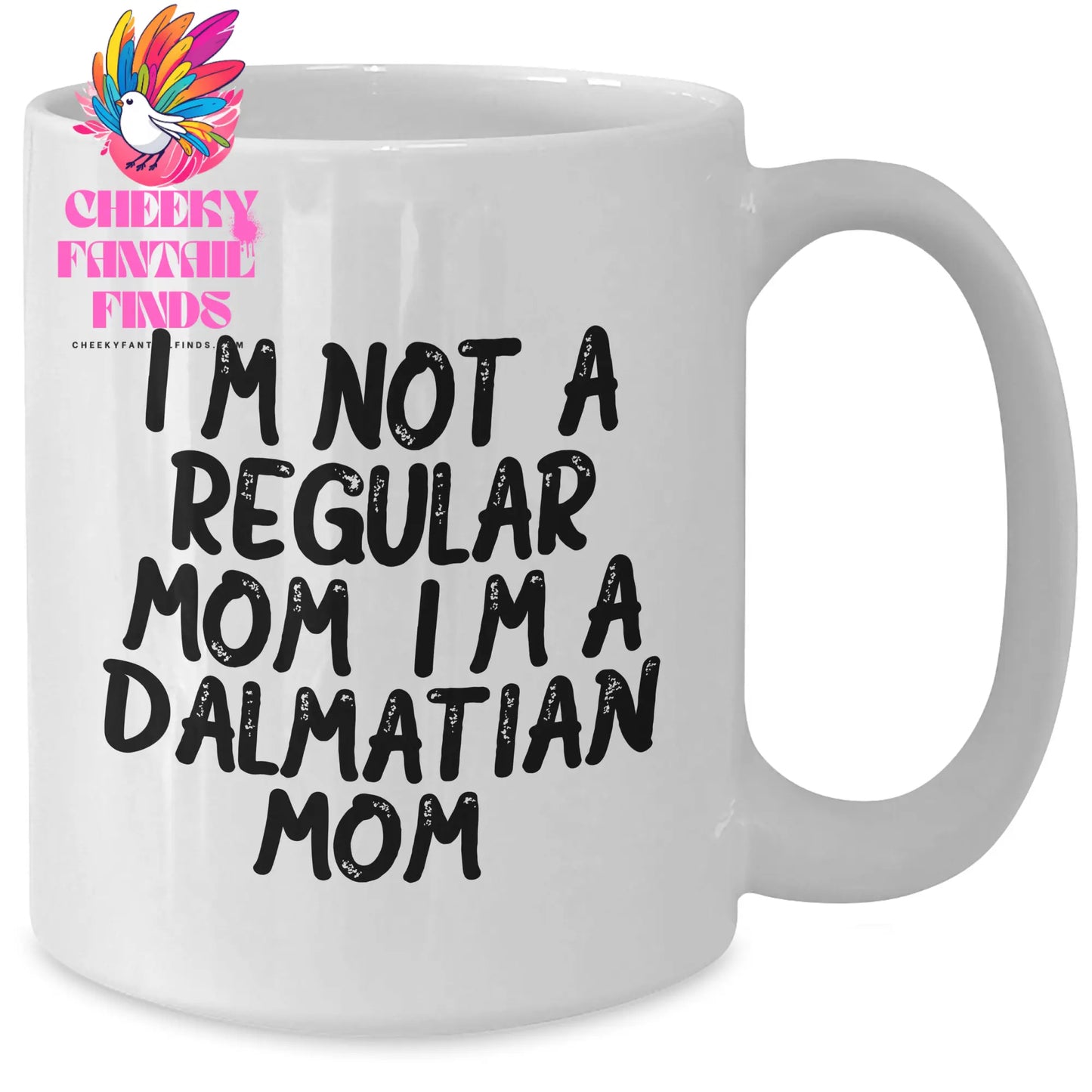 Dalmatian Dog Mom Gifts Funny Quote White Coffee Mug for Dad on Father's Day from Family - Additional