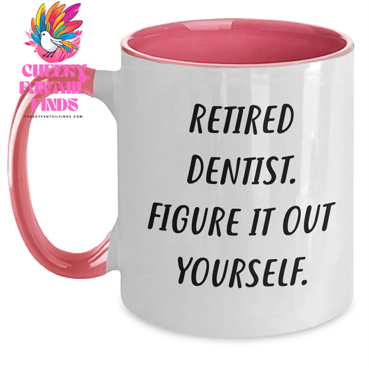 Dentist Humor Gifts from Men to Father's Day Unique Gifts for Retired Dentist - Two Tone Coffee Mug - Main