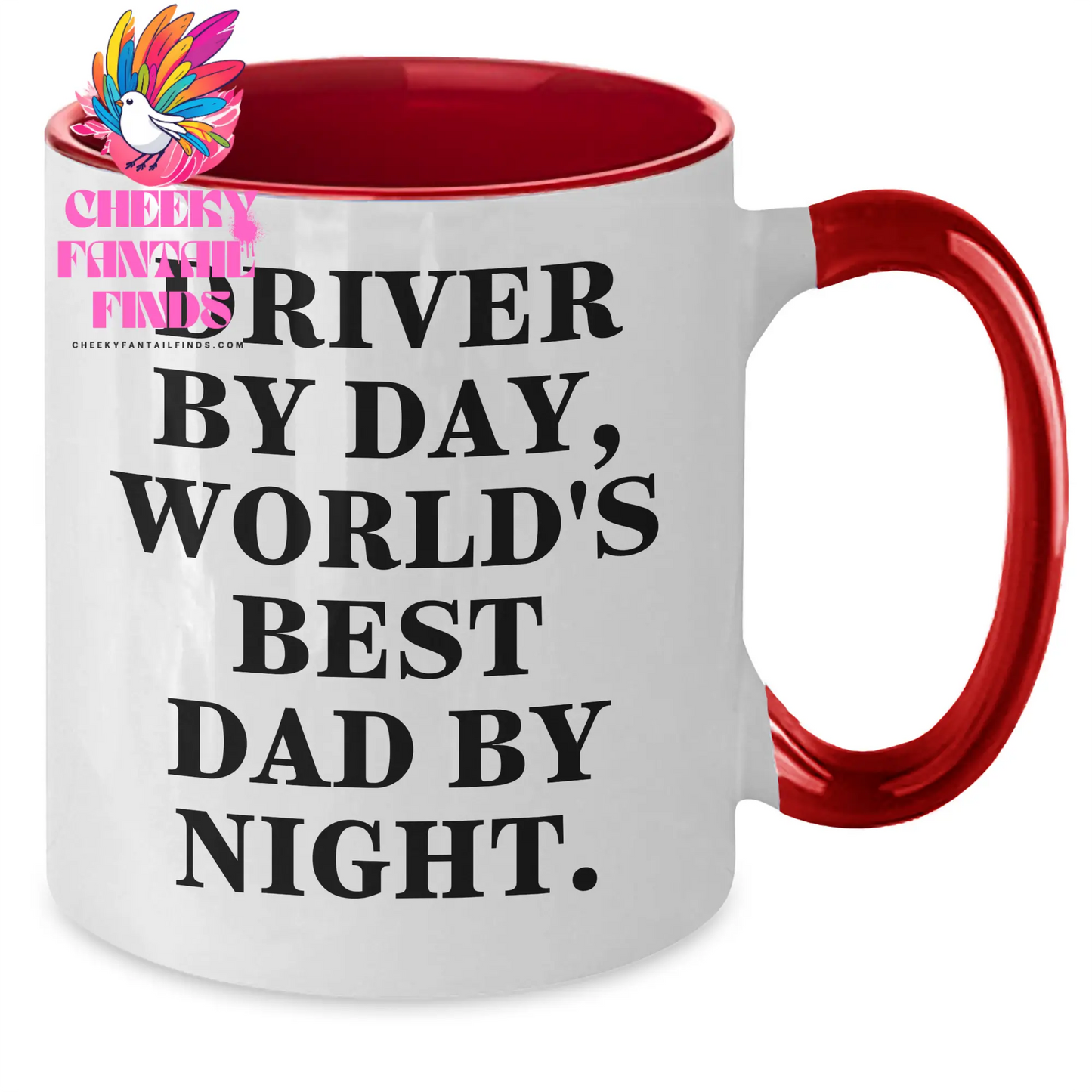 Driver By Day, World's Best Dad By Night - Funny Two Tone Coffee Mug, Unique Gifts from Men to Driver, Father's Day Unique Gifts - Additional