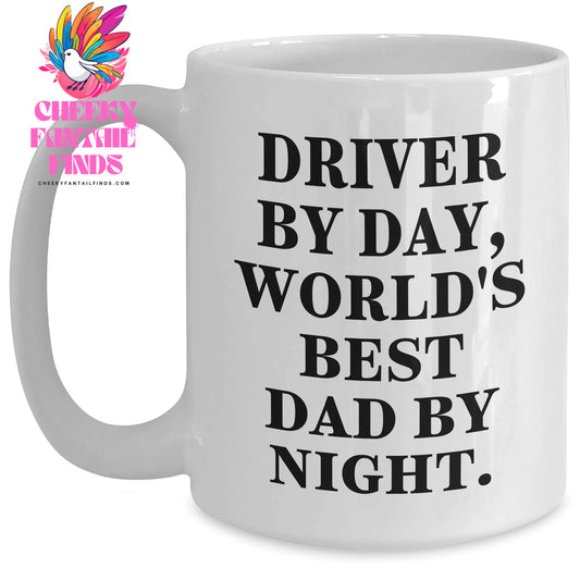 Driver Gifts, Funny White Coffee Mug - 'Driver By Day, World's Best Dad By Night.' for Father's Day from Friends - Main
