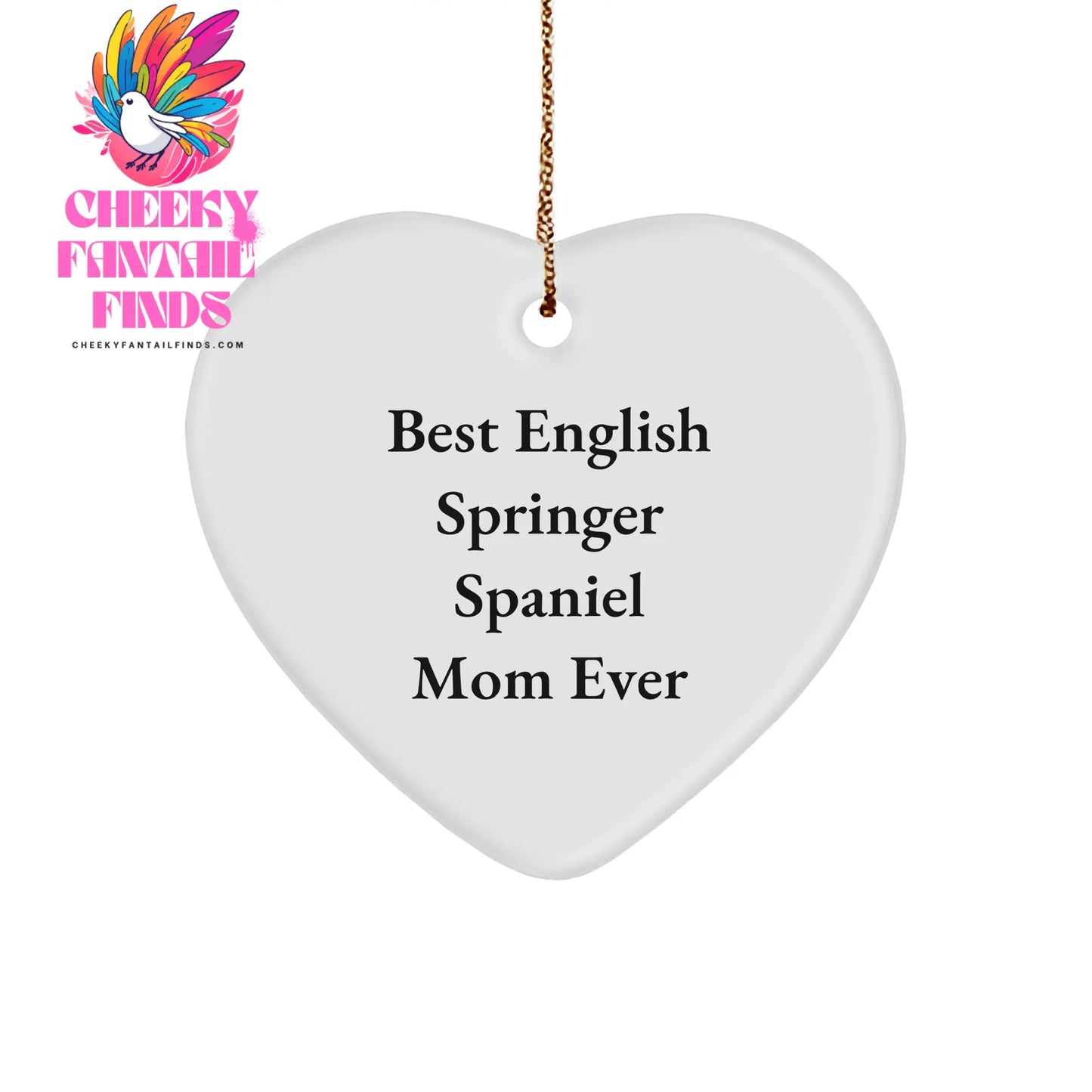 English Springer Spaniel Mom Heart Ornament, Best English Springer Spaniel Mom Ever Quote, Beautiful Christmas Unique Gift, Gifts from Family to English Springer Spaniel Dog Mom - Image 1