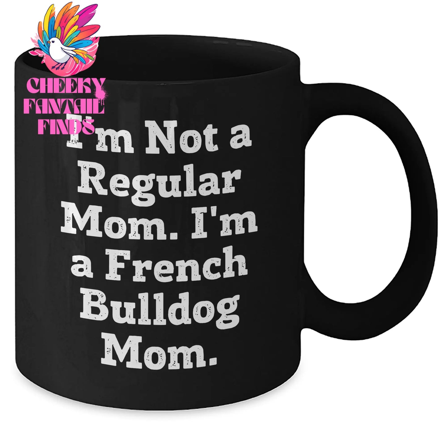 French Bulldog Mom Unique Gifts from Friends for French Bulldog Lovers, Funny Black Coffee Mug for Dad on Father's Day - Additional