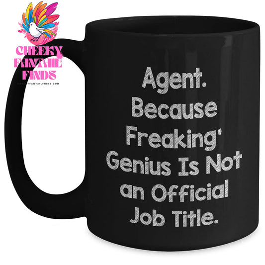 Funny Agent Gifts, Gifts from Friends, 'Agent. Because Freaking genius Is Not An Official Job Title.' Black Coffee Mug for Agent, Father's Day Unique Gifts for Men, Women, Coworkers, Family - Main