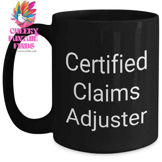 Funny Claims Adjuster Gifts from Family - 'Certified Claims Adjuster' Black Coffee Mug for Mother's Day - Main