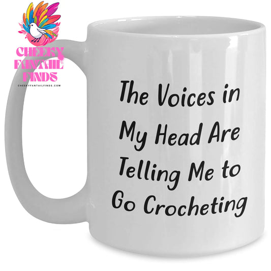 Funny Crocheting Gifts from Mom for Mother's Day, 'The Voices In My Head Are Telling Me To Go Crocheting' White Coffee Mug, 11oz or 15oz, Ceramic, Microwave, Dishwasher Safe - Main