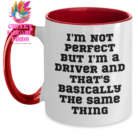 Funny Driver Gifts for Men - I'm Not Perfect Two Tone Coffee Mug for Father's Day, Gifts from Friends or Family - Main