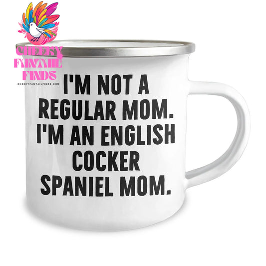 Funny English Cocker Spaniel Dog Mom Gifts - I'm Not A Regular Mom. I'm An English Cocker Spaniel Mom. - Camping Mug For Mother's Day - Gifts from Family to English Cocker Spaniel Dog Owners - Image 2