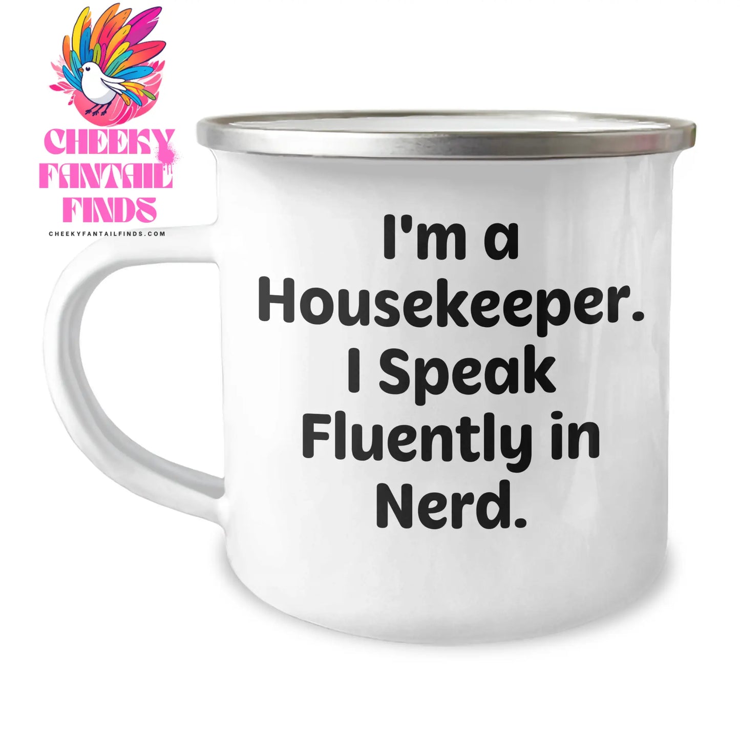 Funny Housekeeper Quotes Gifts for Men, Camping Mug for Father's Day, 'I'm A Housekeeper. I Speak Fluently In genius.' - Image 1