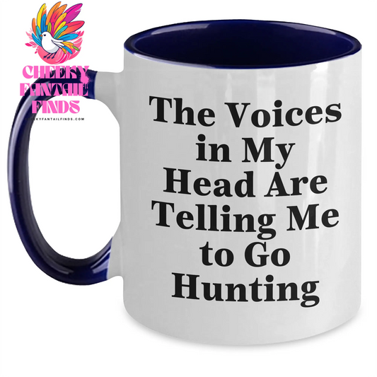 Funny Hunting Quote Coffee Mug for Mom's Mother's Day Unique Gifts from Friends, Coworkers, Family - The Voices In My Head Are Telling Me To Go Hunting, 11oz Two Tone Ceramic Mug - Main