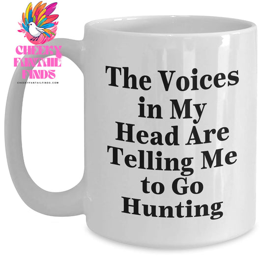Funny Hunting Quotes Gifts from Mom to Go Hunting White Coffee Mug, Perfect for Mother's Day - Main