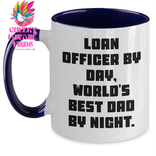 Funny Loan Officer Gift, Loan Officer By Day, World's Best Dad By Night. Two Tone Coffee Mug for Loan Officer, Gifts from Dad, Father's Day Unique Gifts for Men - Main