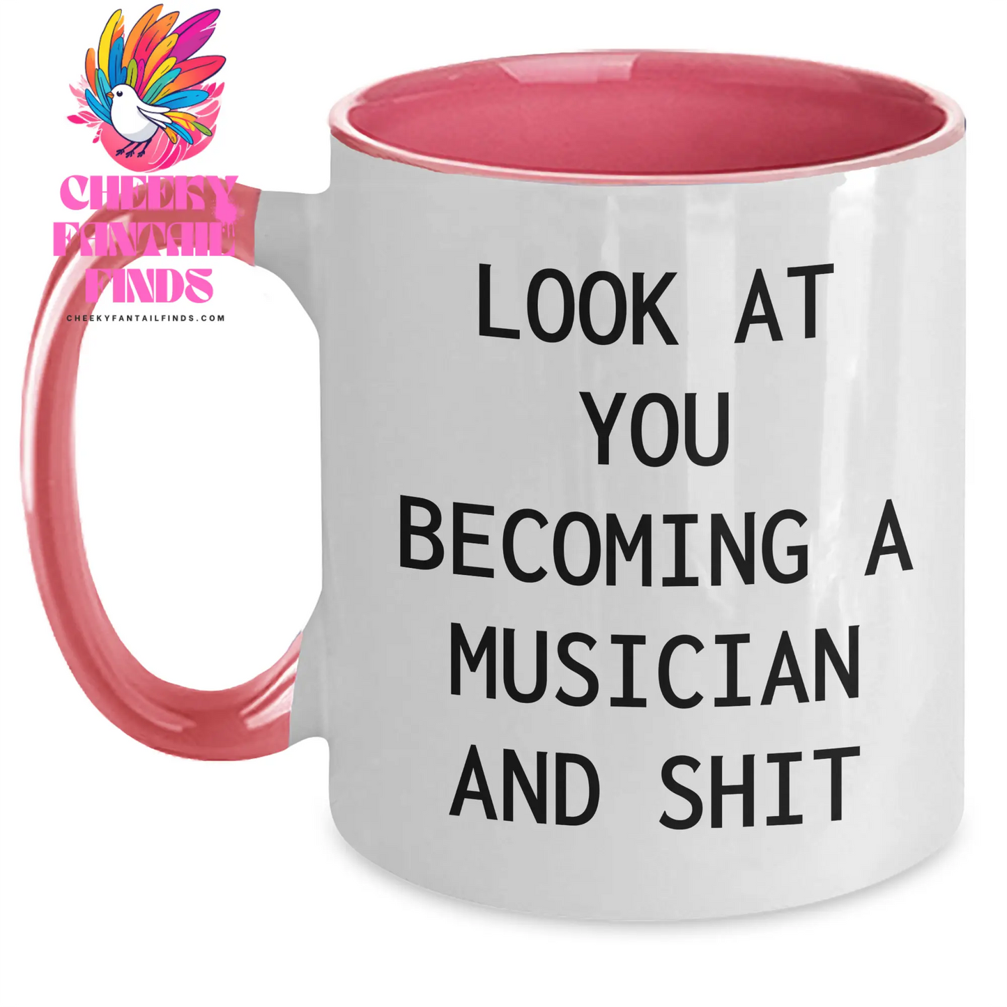 Funny Musician Gifts from Men to Women, Unique Two Tone Coffee Mug for Mother's Day, 'Look At You Becoming A Musician And Shit', 11oz Ceramic Mug - Main