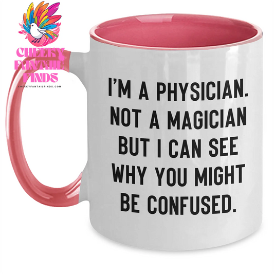 Funny Physician Gifts for Him - I'm A Physician, Not A Magician, Two Tone Coffee Mug for Father's Day - Main