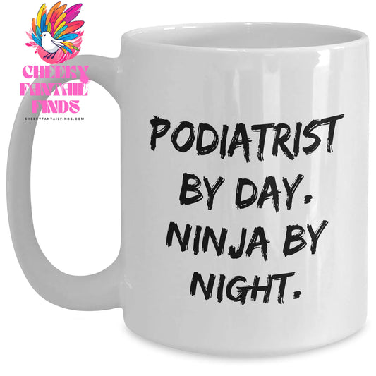 Funny Podiatrist Gifts for Mother's Day - White Coffee Mug 'Podiatrist By Day. Ninja By Night.' from Family - Main