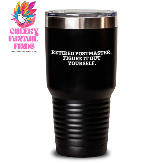 Funny Postmaster Gifts from Friends, Unique Tumbler for Retired Postmasters, 'Figure It Out Yourself', Father's Day Unique Gifts - Main