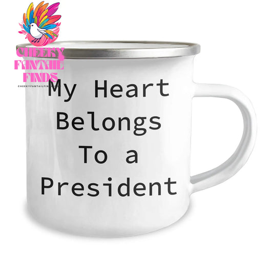 Funny President Quote Gifts from Family for Mom's Day, Enamel Camping Mug for Her, My Heart Belongs to a President Print on Stainless Steel, Ideal Gift for President Lovers, Mother's Day Unique Gifts - Image 2