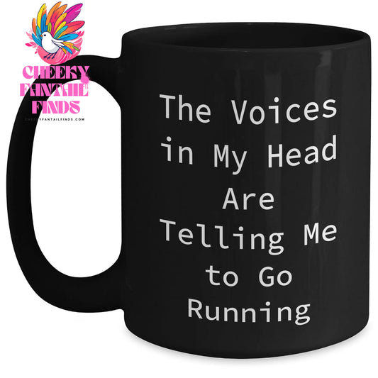 Funny Running Quotes Gift for Her, Black Coffee Mug, 'The Voices In My Head Are Telling Me To Go Running' - Gifts from Mom to Daughter, Perfect for Mother's Day - Main