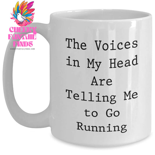Funny Running Quotes Gifts for Her - White Coffee Mug for Mother's Day, Gifts from Mom, Unique Running Gifts for Her, 'The Voices In My Head Are Telling Me To Go Running' - Main