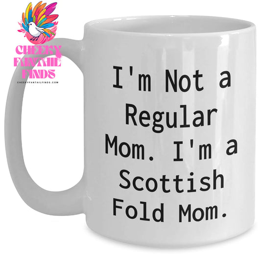 Funny Scottish Fold Cat Mom White Coffee Mug Gifts from Family to Men on Father's Day, 'I'm Not A Regular Mom. I'm A Scottish Fold Mom.' - Main