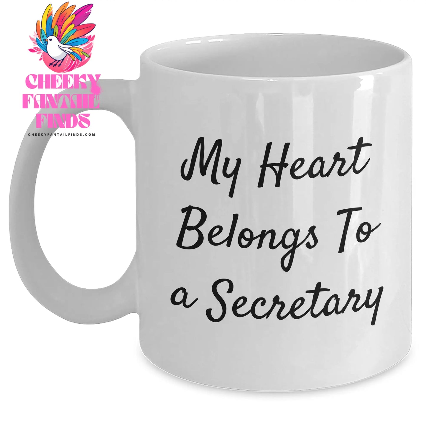 Funny Secretary Gifts from Mom, My Heart Belongs To A Secretary White Coffee Mug for Secretary Day, Unique Gifts for Her - Main