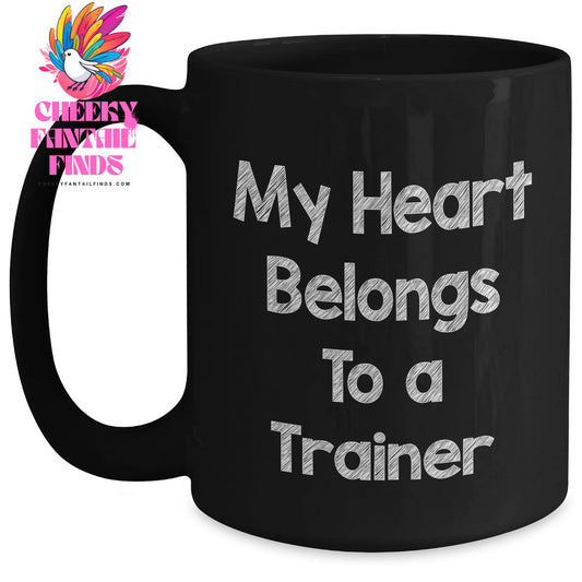 Funny Trainer Quotes Black Coffee Mug, Gifts from Men, Gifts for Trainer, Mother's Day Unique Gifts - Main