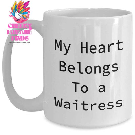 Funny Waitress Gifts, My Heart Belongs To A Waitress White Coffee Mug, Mother's Day Unique Gifts from Men to Waitress - Main