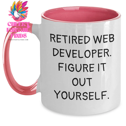 Funny Web Developer Gifts from Friends, Unique Mother's Day Unique Gifts for Her, Two Tone Coffee Mug with Quote 'Retired Web Developer, Figure It Out Yourself.' - Main