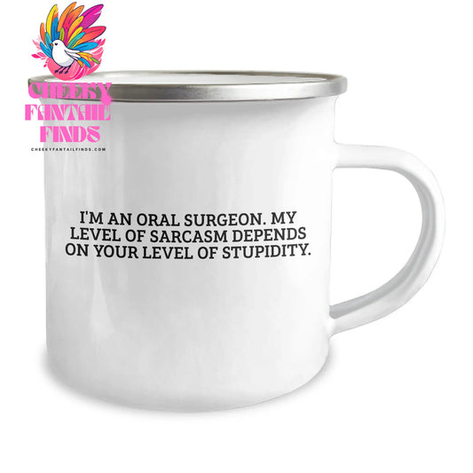 Gifts from Men for Oral Surgeon Funny Camping Mug - My Level Of Sarcasm Depends On Your Level Of Stupidity, Mother's Day Unique Gifts for Oral Surgeon, Camping Mug for Women, Men, Coworkers - Image 2