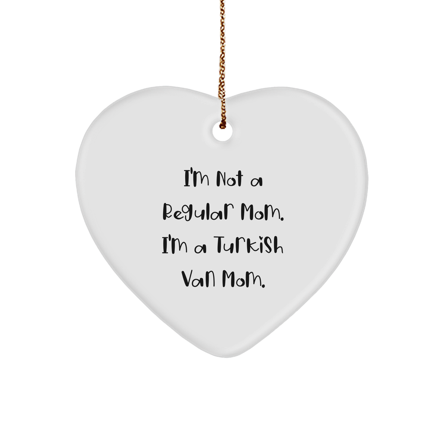 Turkish Van Cat Mom Gifts, 'I'm Not A Regular Mom. I'm A Turkish Van Mom.' Heart Ornament, Gifts from Mom to Friends, Family, or Coworkers for Christmas - Image 1