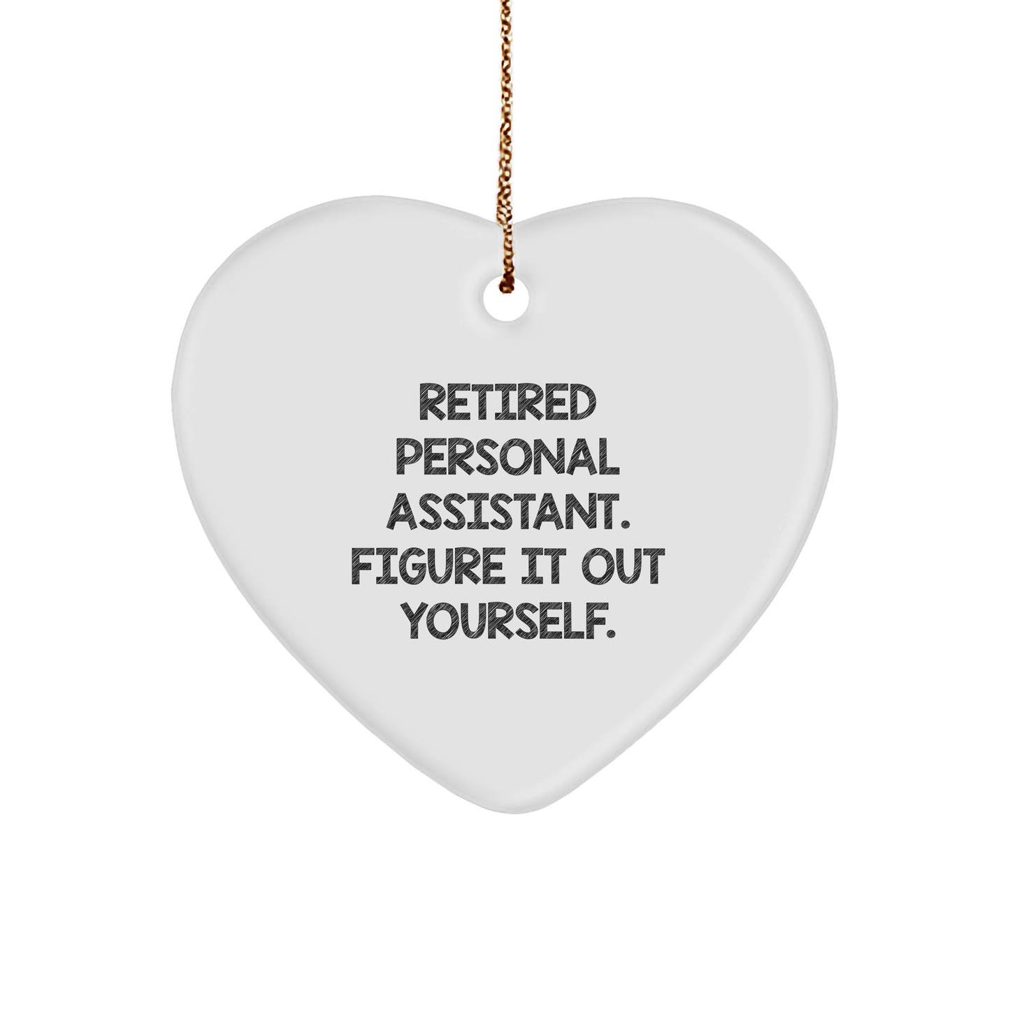 Personal Assistant Gifts from Men to Retired Personal Assistants - Heart Ornament, Funny Quote, Christmas Unique Gifts - Image 1