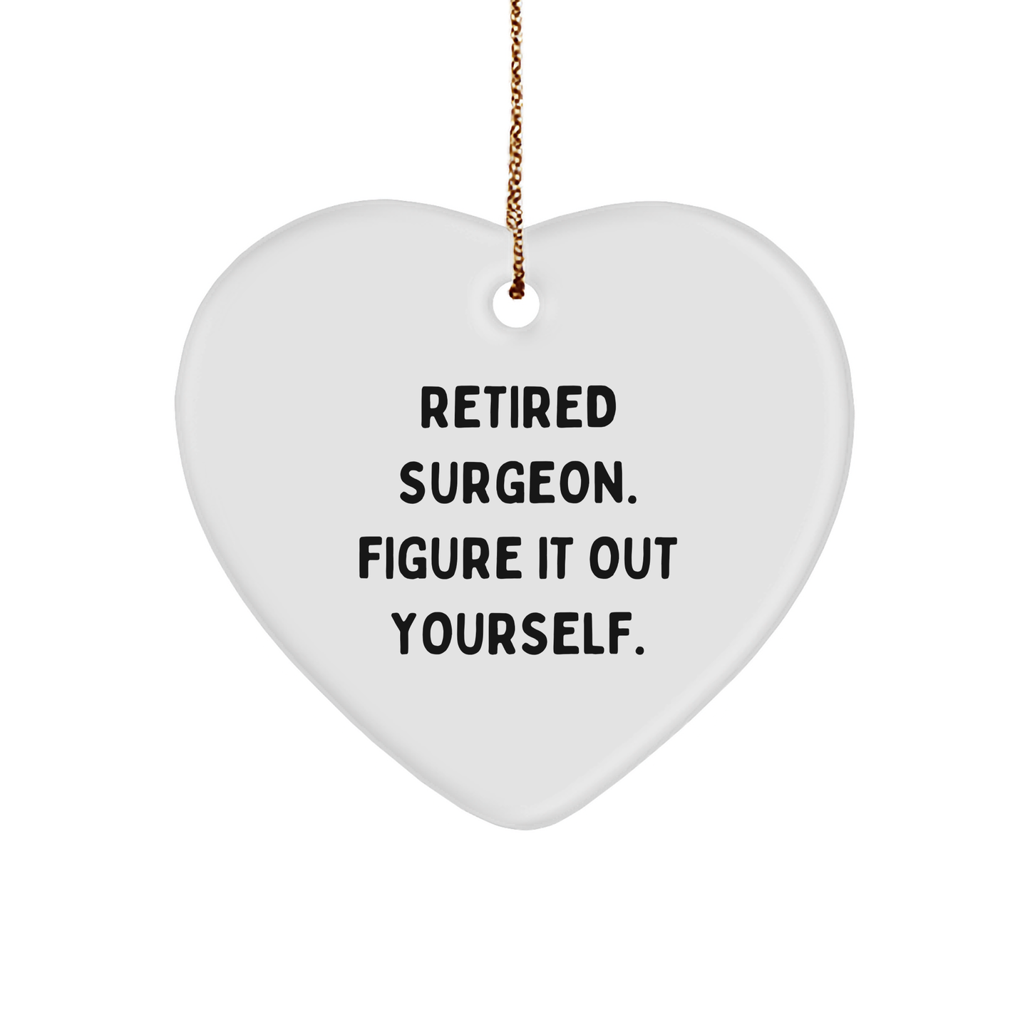 Heartfelt Surgeon Gifts for Him or Her: Unique Retired Surgeon Quote Ornament, Christmas Memorable Presents from Friends to Family - Image 1