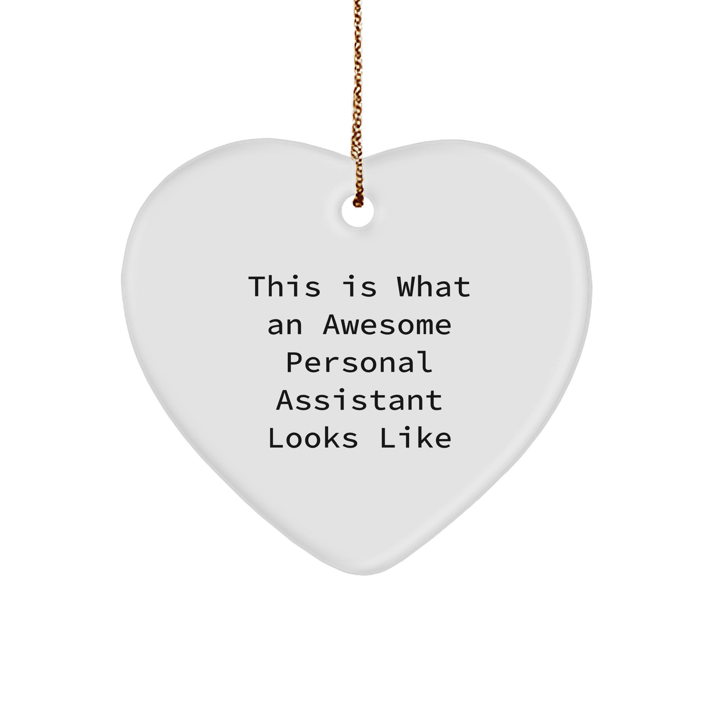 Funny Personal Assistant Gifts for Christmas, Heart Ornament from Friends, 'This Is What An Awesome Personal Assistant Looks Like', Gifts for Personal Assistant - Image 1