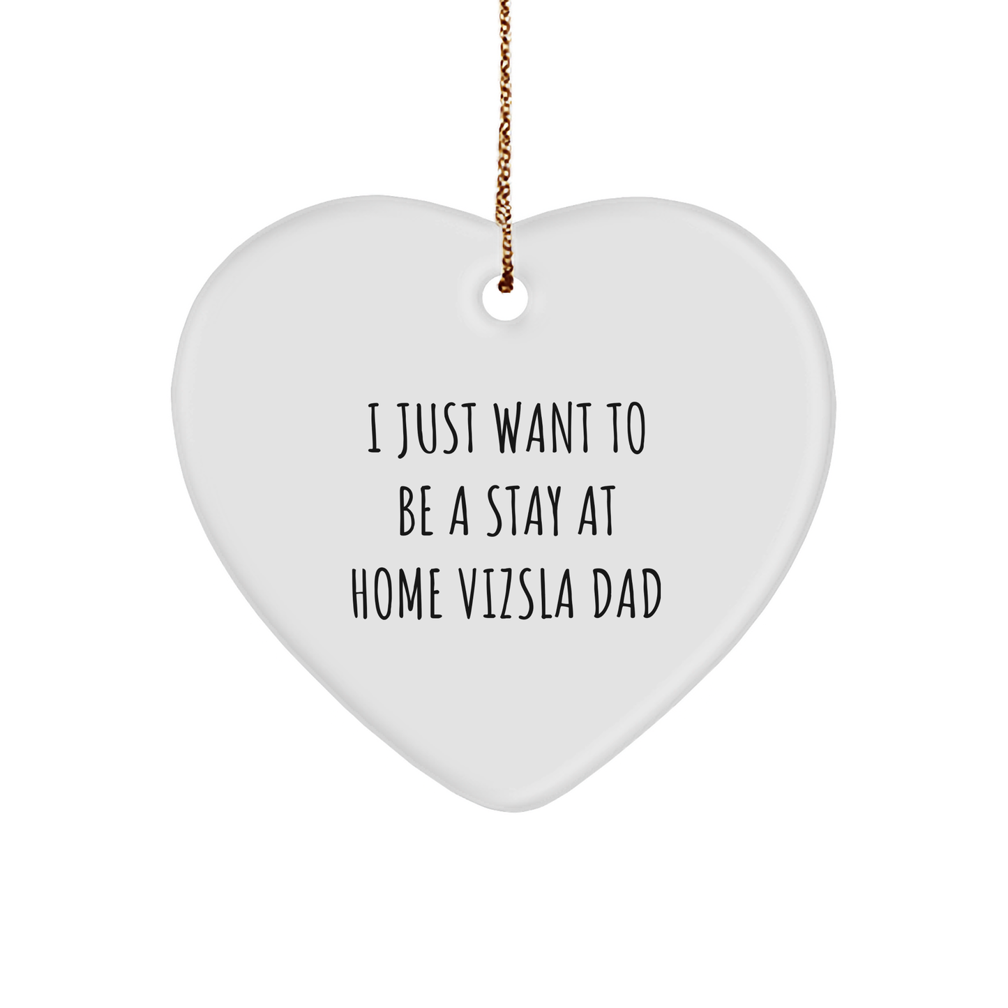 Funny Vizsla Dog Heart Ornament Gifts from Dad to Vizsla Dog Lover, Christmas Unique Presents for Stay at Home Dads - Image 1