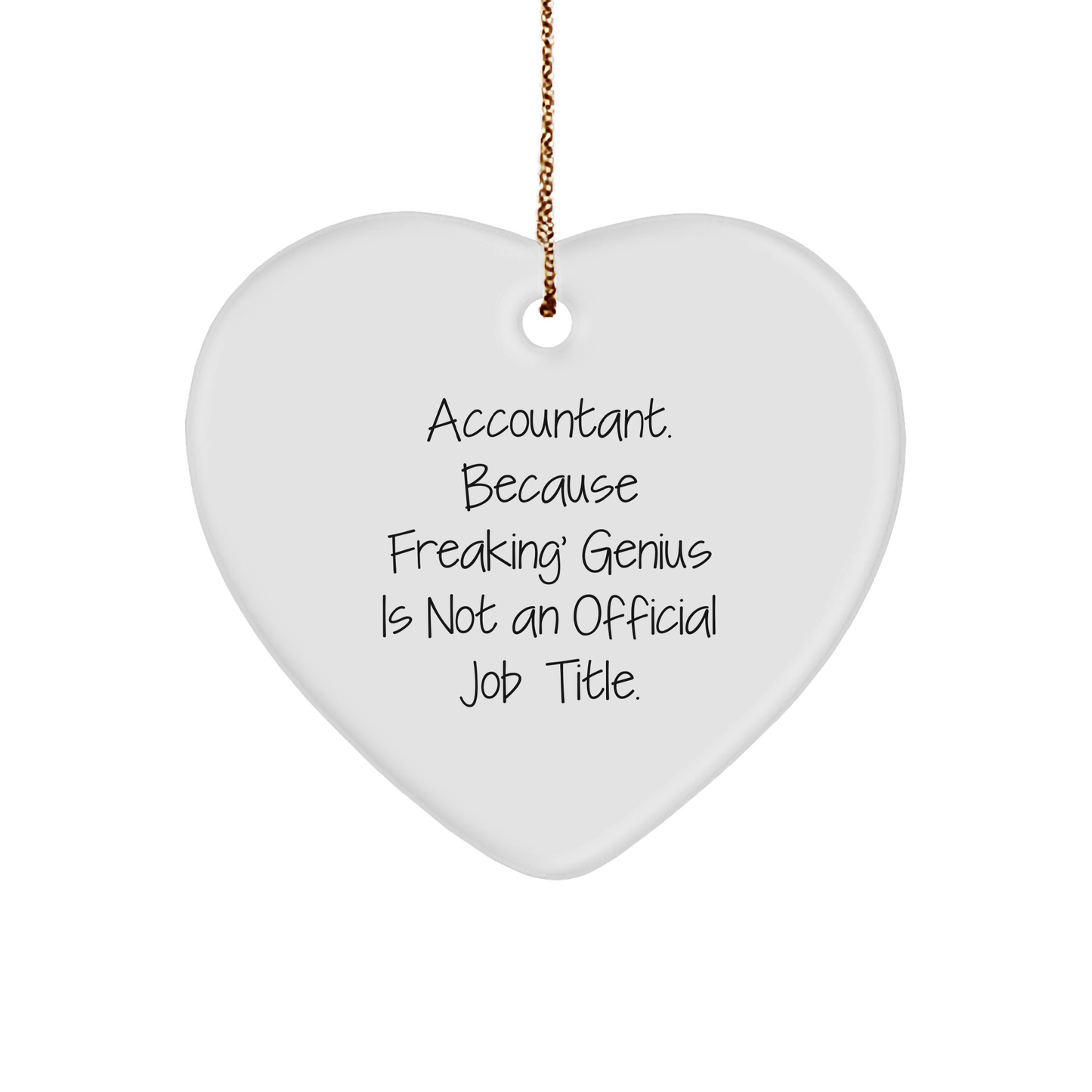 Funny Accountant Gifts, Heart Ornament for Christmas, 'Freaking' genius Quote, Gifts from Friends for Accountant, Perfect Unique Presents - Image 1