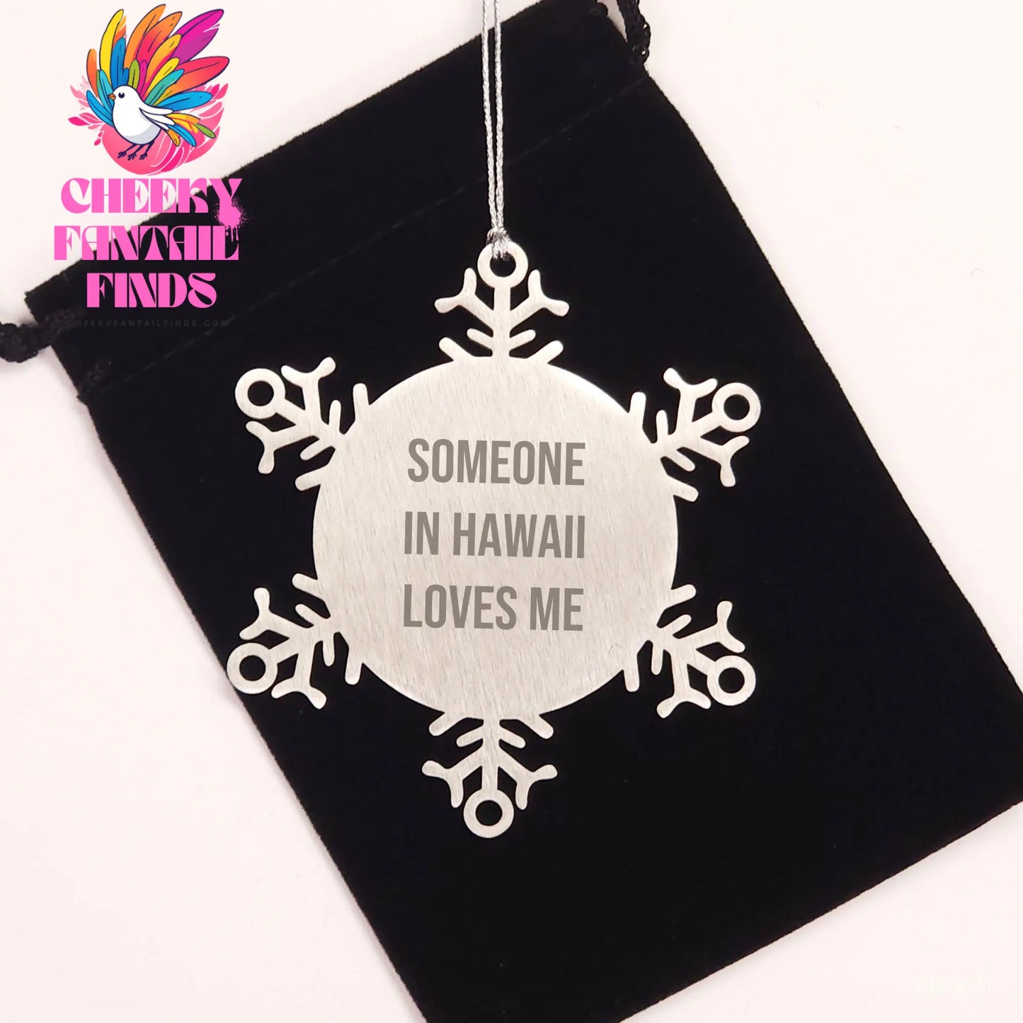 Hawaii Snowflake Ornament, Funny Gift from Someone In Hawaii Loves Me for Men, Women, Friends, and Family Christmas - Image 2