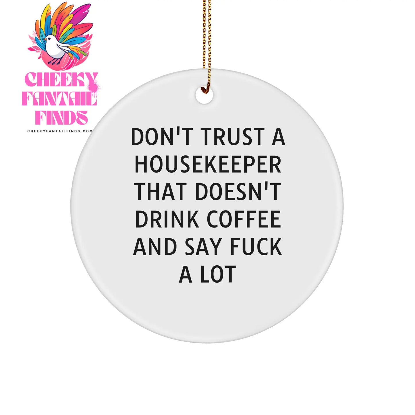Housekeeper Gifts from Men to Funny Circle Ornament for Christmas - Image 1
