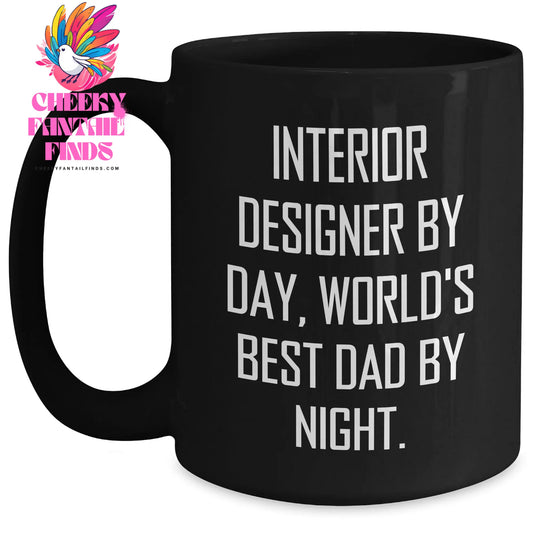 Interior Designer Gifts, Funny Quote Mug, Gifts from Dad, Father's Day Unique Gifts for Interior Designer - Main