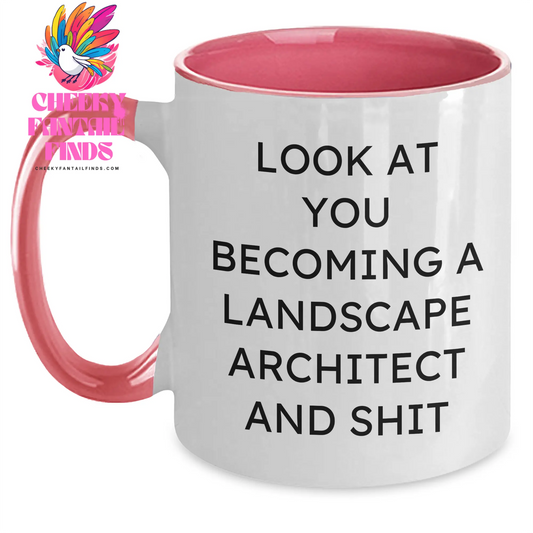 Landscape Architect Gifts for Mom - Funny Two Tone Coffee Mug, 'Look At You Becoming A Landscape Architect And Shit' - Gifts from Friends, Family or Coworkers for Mother's Day - Main