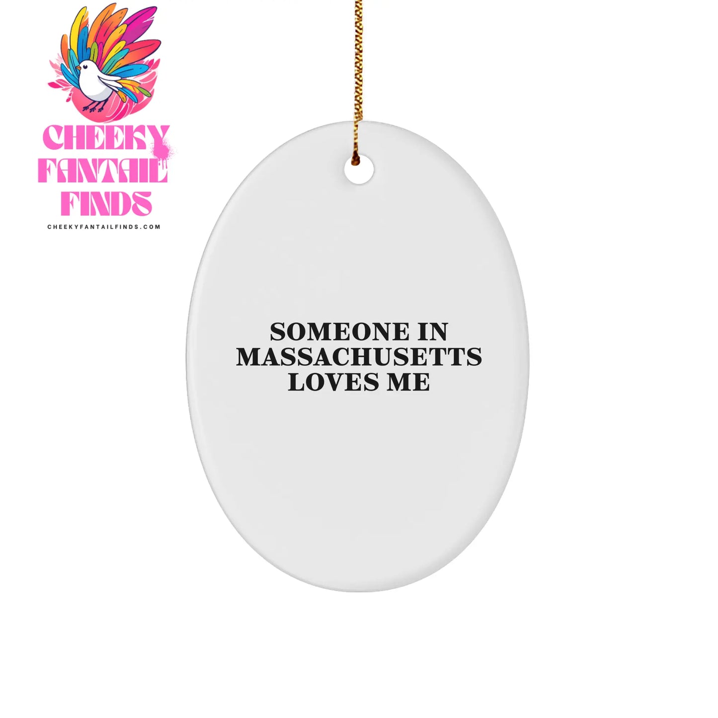 Massachusetts Oval Ornament, Funny and Unique Gift, Someone In Massachusetts Loves Me, Oval-Shaped Decoration for Christmas - Image 1