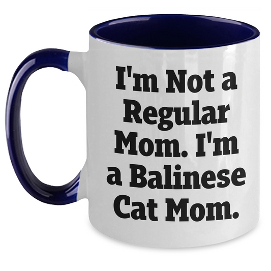 Funny Balinese Cat Mom Gifts, I'm Not A Regular Mom. I'm A Balinese Cat Mom. Two Tone Coffee Mug for Dad, Men, or Friends on Father's Day - Gifts from Mom, Balinese Cat Lover - Main