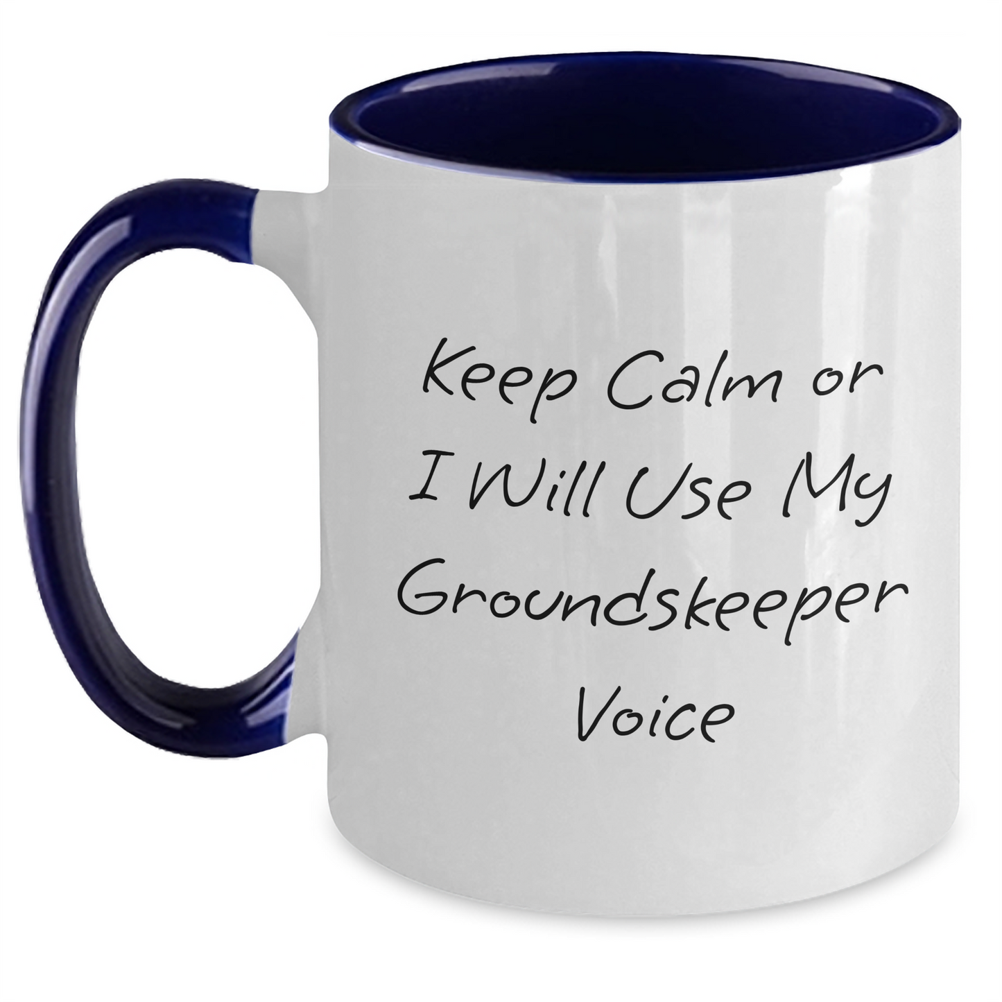 groundskeeper Gifts from Friends and Family - Keep Calm Or I Will Use My groundskeeper Voice Two Tone Coffee Mug for Graduation - Main