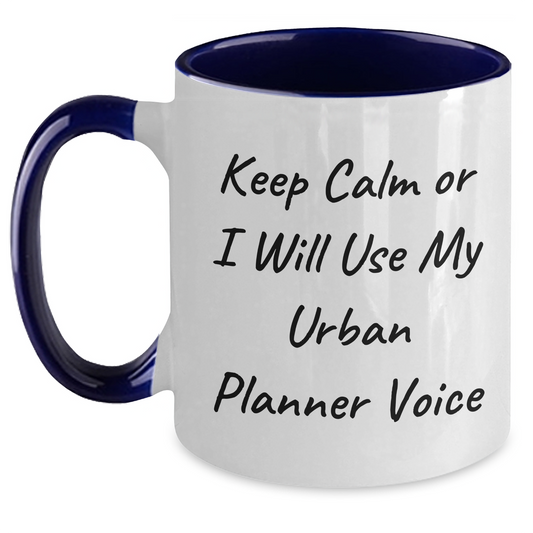 Urban Planner Humor Two Tone Coffee Mugs, Funny Keep Calm Gifts for Men, Unique Father's Day Presents from Friends, Coworkers, Family - Main