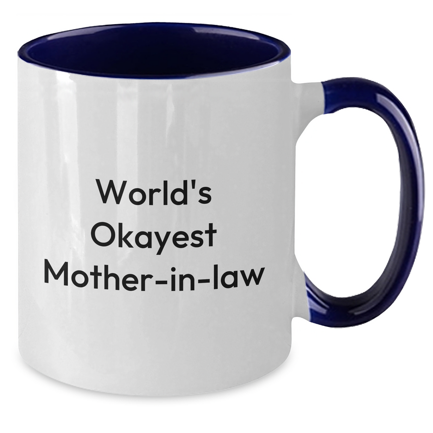 Funny Mom-in-law Gifts from Women for Graduation Unique Two Tone Coffee Mugs - World's Okayest Mom-in-law - Additional