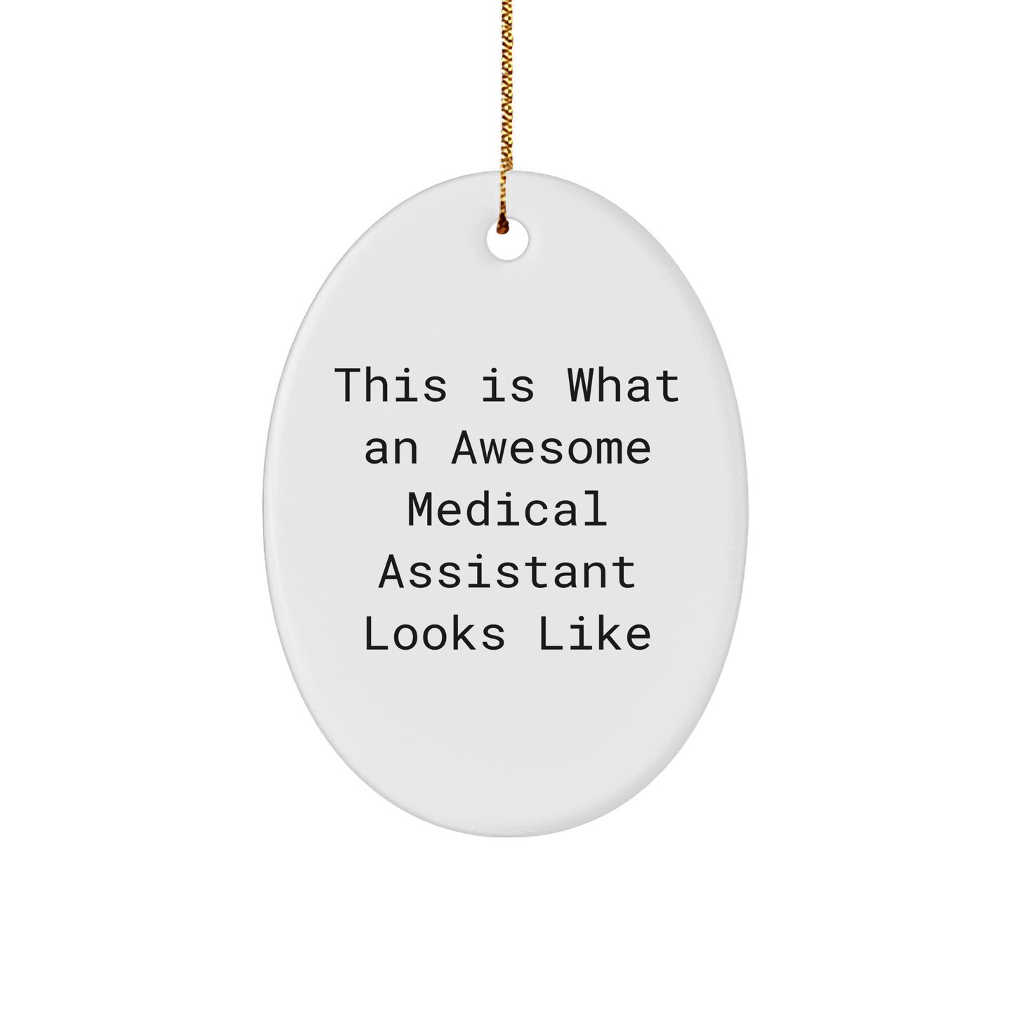 Medical Assistants Rock Gifts for Medical Assistants This Is What An Awesome Medical Assistant Looks Like Christmas Oval Ornament - Image 1