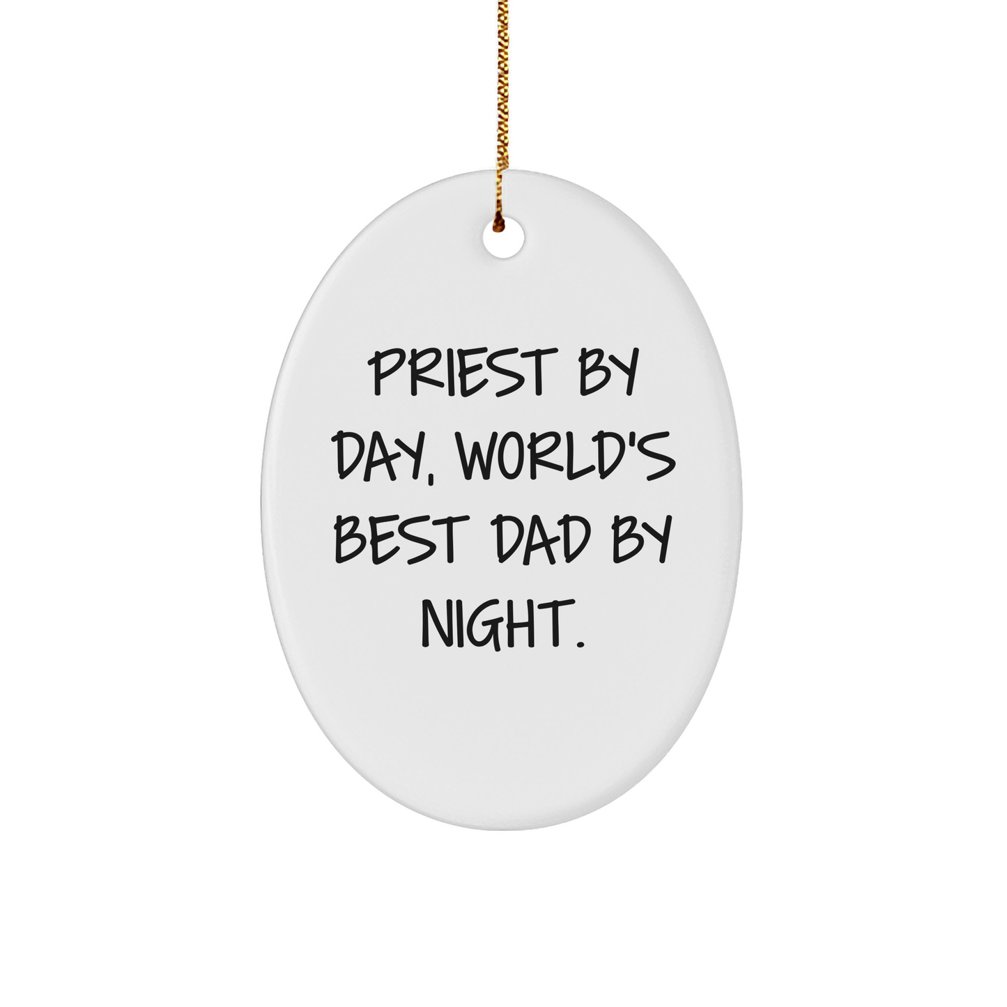 A Humorous Gift for Priest By Day, World's Best Dad By Night., Oval Ornament, Christmas, Unique Priest Gifts, Gifts from Family - Image 1