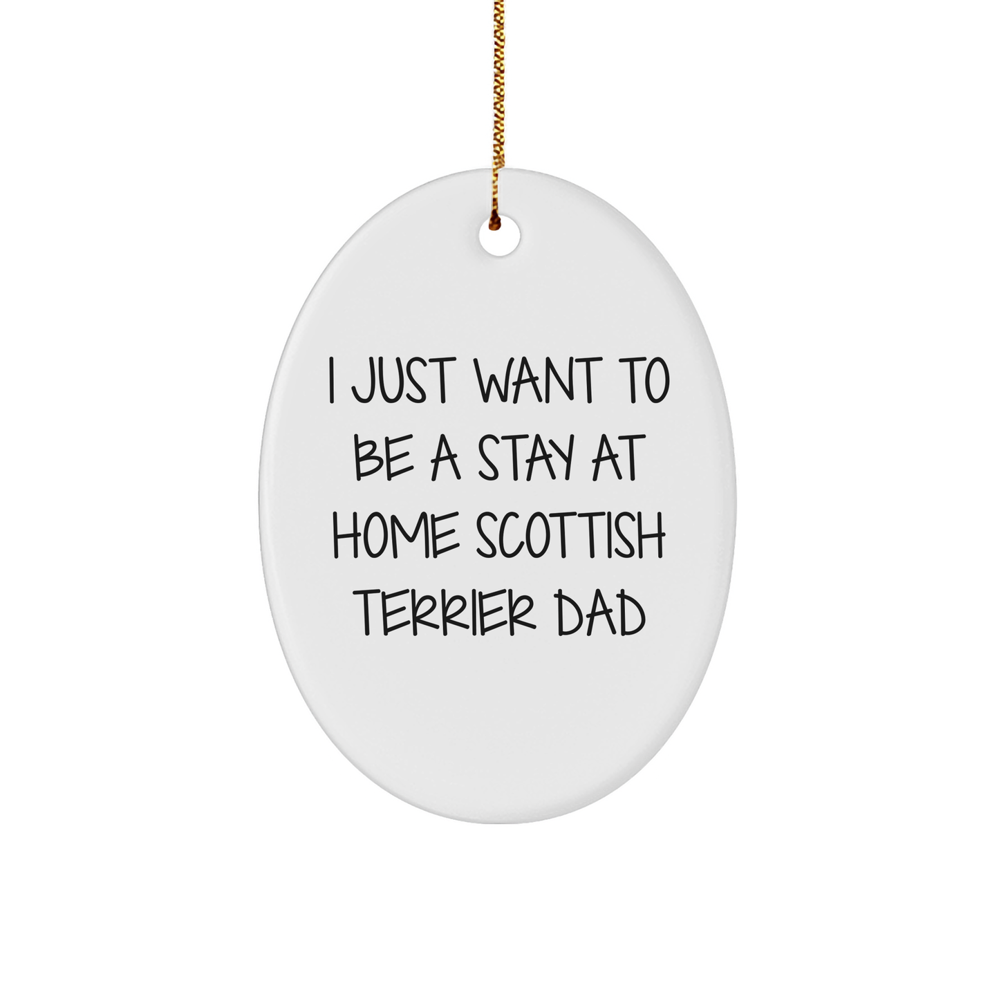 'Funny' Scottish Terrier Dad's Christmas Unique Gift - Oval Ornament from Men to Friends, Coworkers, or Family - Image 1