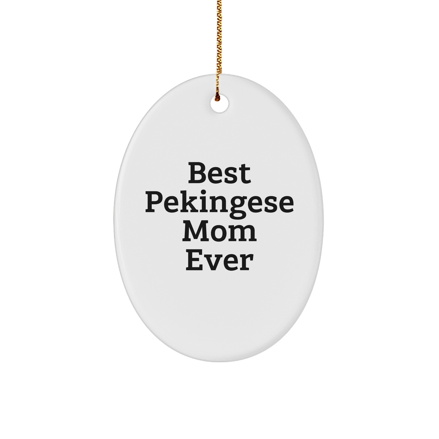 Pekingese Dog Mom Gifts, Best Pekingese Mom Ever, Oval Ornament, Christmas Decor - Image 1